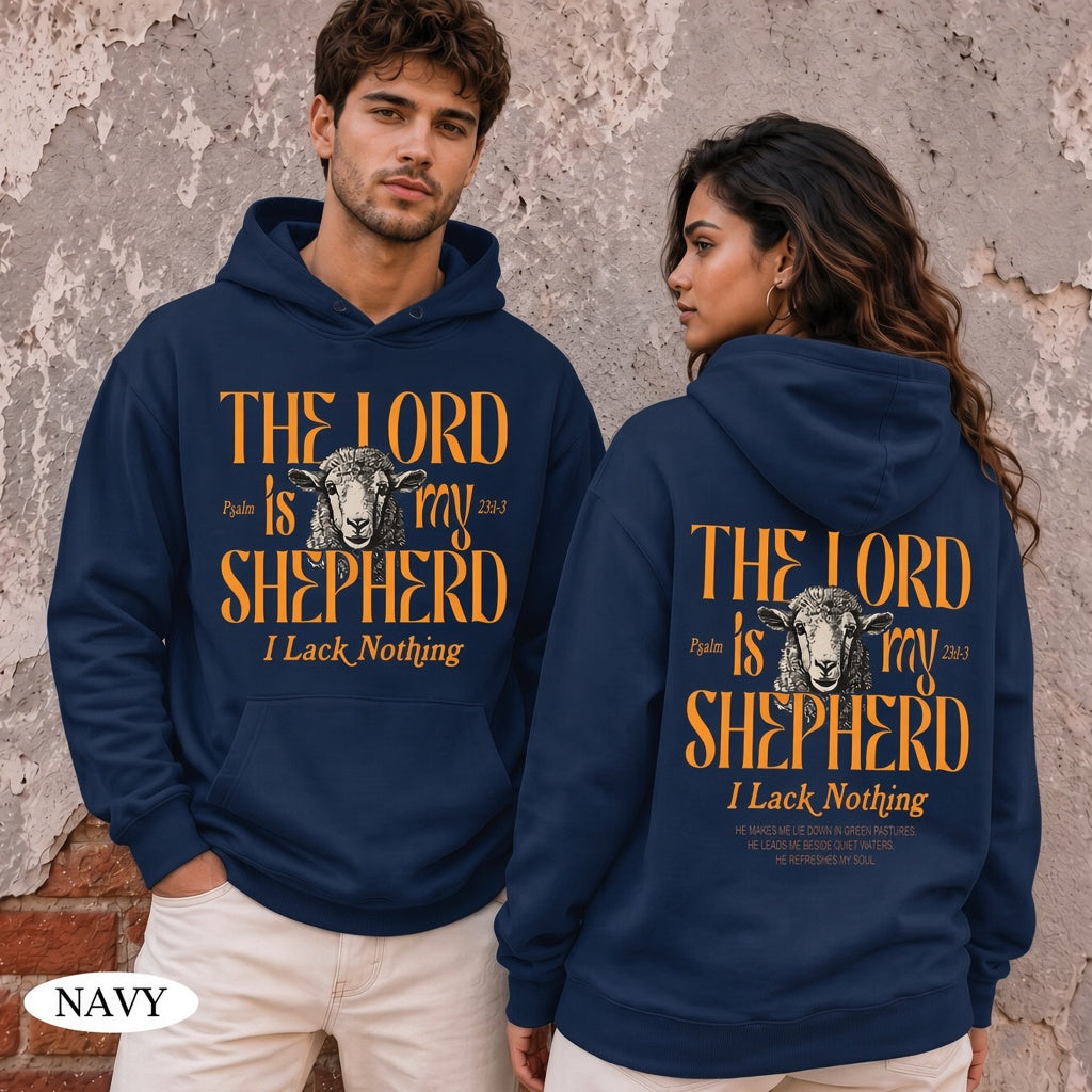 The Lord Is My Shepherd I Lack Nothing Shirt & Hoodie