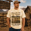 Follow the Word Not the Herd Christian All Over Print Shirt, Isaiah 8:11–13 Western Cow Shirt
