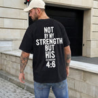 Not By My Strength But His Christian Shirt, Zechariah 4:6 Bible Verse Tee