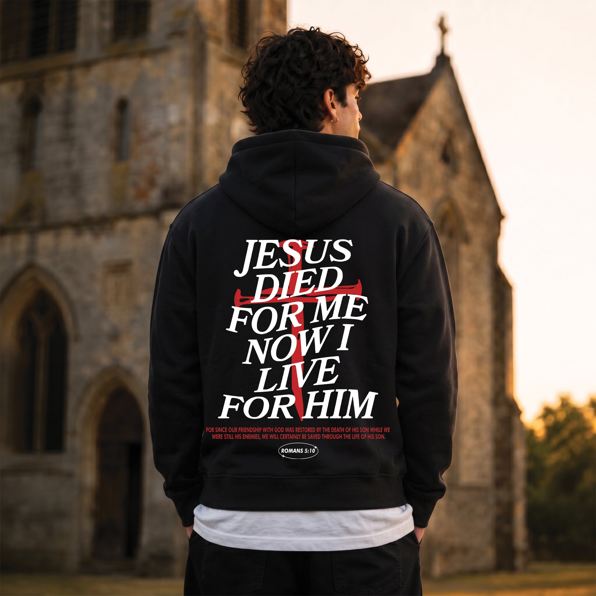 Jesus Died For Me Now I Live For Him Shirt, Christian Romans 5:10 Shirt
