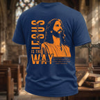 Jesus Is The Way Christian Shirt & Hoodie, Unisex Faith Streetwear